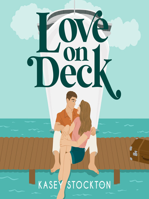 Title details for Love on Deck by Kasey Stockton - Available